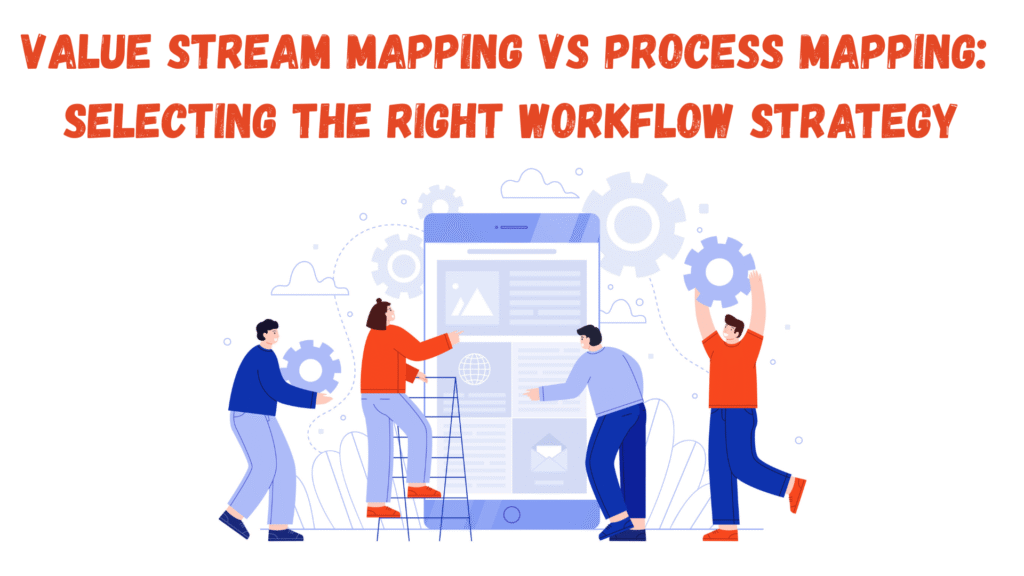 Value Stream Mapping vs Process Mapping_featured image | AIGPE