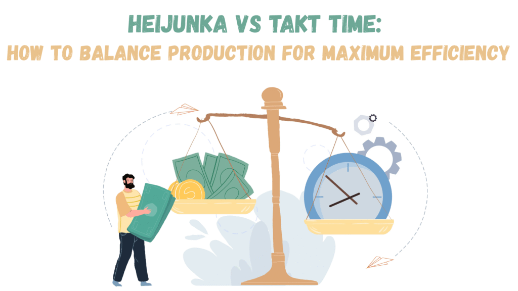heijunka vs takt time_featured image | AIGPE